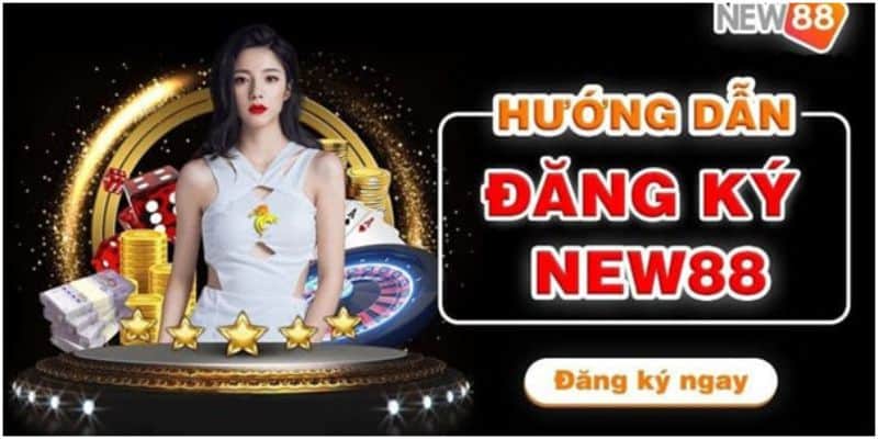 Hướng Dẫn Đăng Ký New88 Tận Hưởng Giải Trí Đỉnh Cao 5 Lưu ý khi đăng ký New88