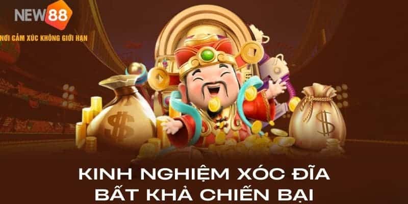 Xóc Đĩa New88 - Chinh Phục May Mắn, Nhận Ngay Ưu Đãi Hot 8 Kinh nghiệm xóc đĩa bất khả chiến bại