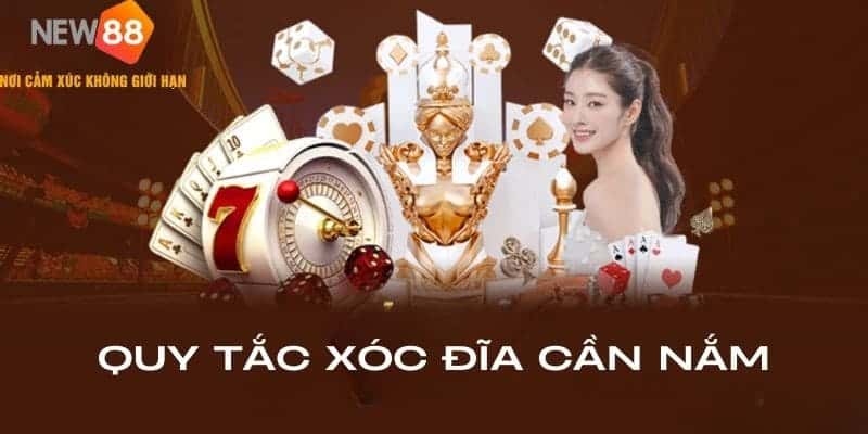 Xóc Đĩa New88 - Chinh Phục May Mắn, Nhận Ngay Ưu Đãi Hot 7 Quy tắc xóc đĩa cơ bản cần nắm để chiến thắng