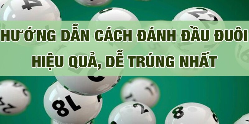 Lô đề online & cách chơi hiệu quả giúp newbie thắng lớn 5 Đánh lô đề đầu đuôi có cơ hội thắng cao