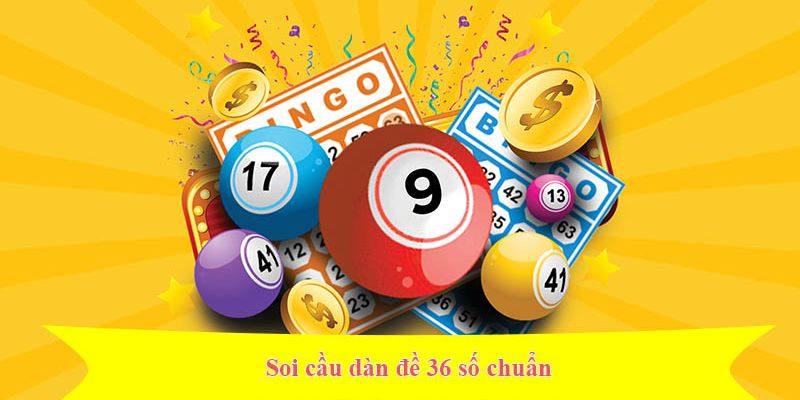 Dàn Đề 36 Số: Top 3+ Bí Quyết Tạo Dàn 36 Con Đề Bất Bại 6 Phương pháp thiết lập dàn đề 36 số chuẩn