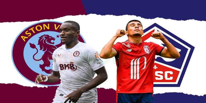 Lịch Thi Đấu Cúp C3 - Europa Conference League Chuẩn Nhất 8 Cuộc đụng độ được quan tâm nhiều nhất - LOSC vs Aston Villa