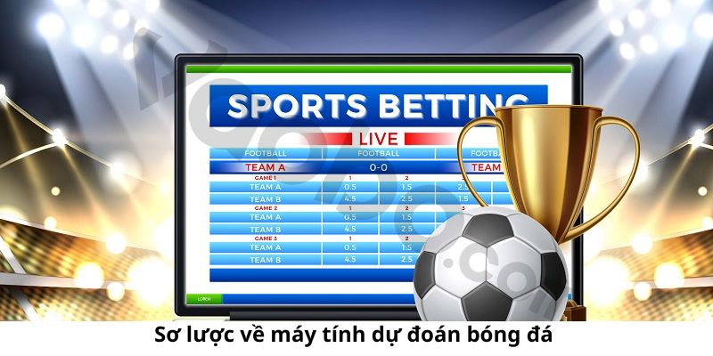 Máy Tính Dự Đoán Bóng Đá - Công Cụ Giúp Bạn Có Lãi Tiền Tỷ 4 Đây là một công cụ hữu ích dành cho các bet thủ hiện nay