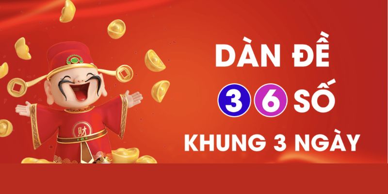 Nuôi Dàn Đề 36 Con Khung 3 Ngày Áp Dụng Cực Đỉnh 6 Nuôi dàn đề 36 con khung 3 ngày theo chạm