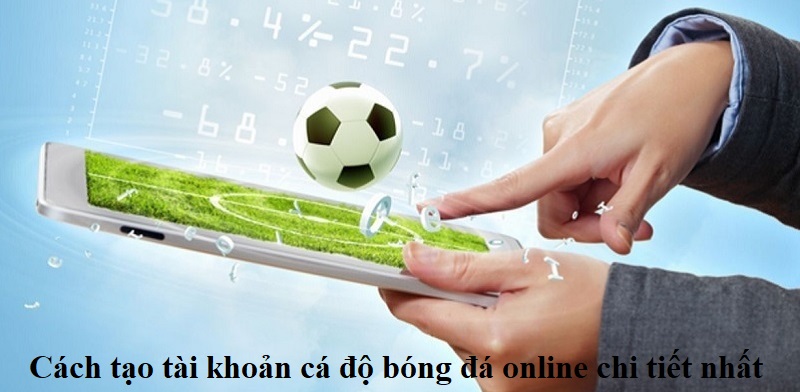 Hướng Dẫn Cá Cược Bóng Online Trên Điện Thoại Cho Anh Em 4 Phải có tài khoản thì mới cá cược bóng online trên điện thoại hợp lệ