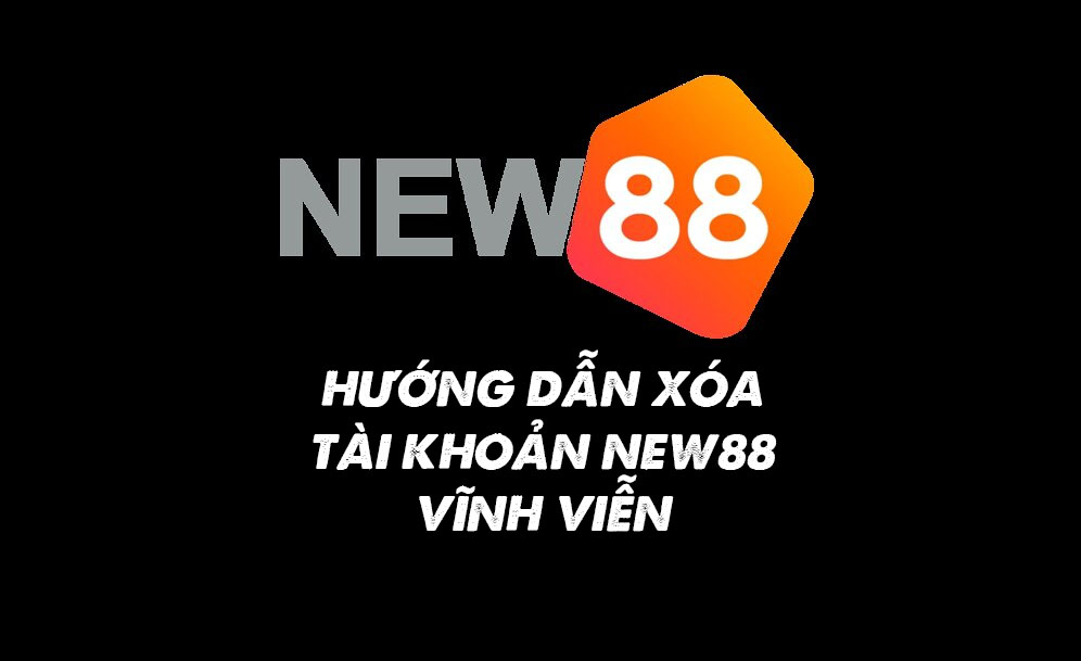 Xóa Tài Khoản New88 Vĩnh Viễn: Quy Trình & Lưu Ý 3 Hướng dẫn chi tiết cách xóa tài khoản New88